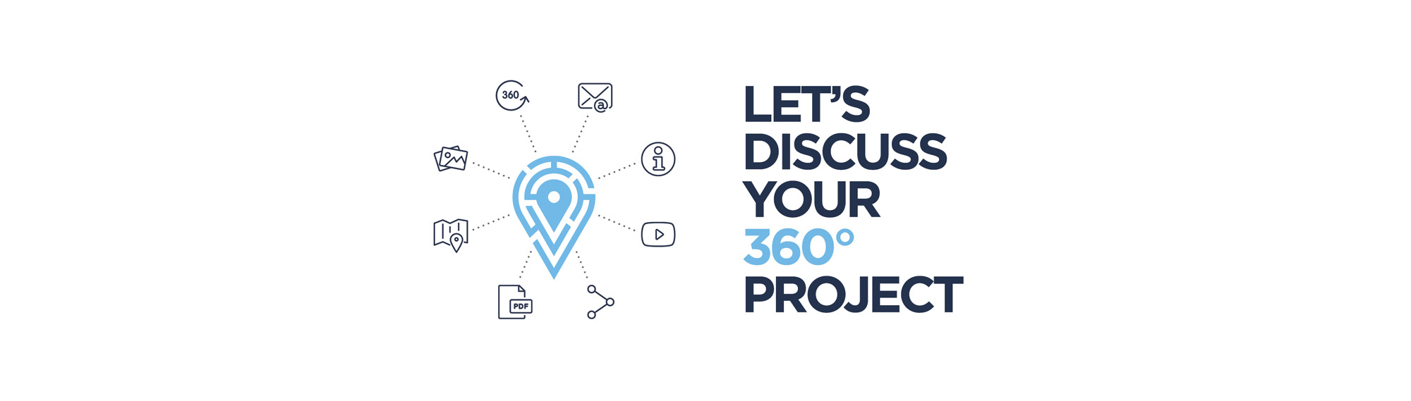 Let's discuss your 360° project Let's discuss your 360° project